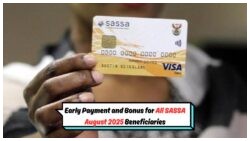 Unlock Early and Bonus Payments in August 2025: Check Your SASSA Grants Schedule Now!