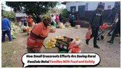 Grassroots Hope: How Action in Isolation Supports Rural KwaZulu-Natal Families With Food, Safety, and Care