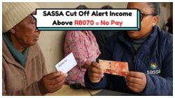 SASSA Halts Grants for Earners Above R8,070 Starting August 15: Are You Affected?