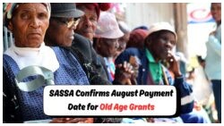 Unveiling August SASSA Old Age Payout Dates – Check If You're Included!