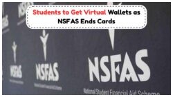 NSFAS Transitions to Virtual Wallets: Physical Cards Phased Out Starting August, Full Adoption by 2026
