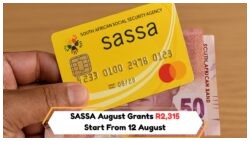 R2,315 SASSA Payments Roll Out on 12 August – Will You Receive Yours?