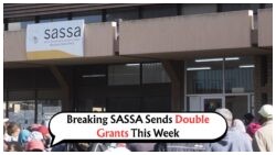 Exciting News for Beneficiaries: Double SASSA Payments Coming This Week!