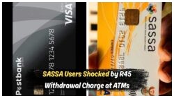 SASSA ATM Withdrawals Halted? Discover How a New R45 Fee Rule Might Be the Culprit!
