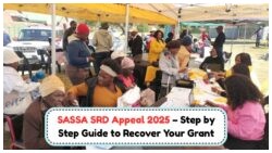 How to Successfully Appeal Your Denied SASSA SRD Grant in 2025: Step-By-Step Guide