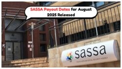 Discover the New SASSA Eligibility Rules and August Payment Dates Now!