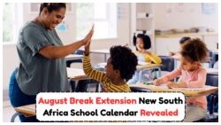 Unpacking the Rumors: Will South Africa Extend the August Break? Get the Full Calendar Update Now!